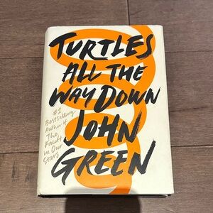Turtles All the Way Down Book by John Green